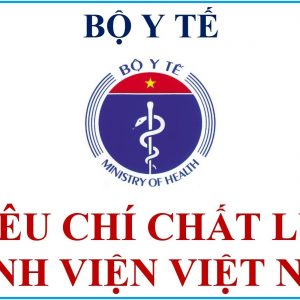 BỘ TIÊU CHÍ ĐÁNH GIÁ CHẤT LƯỢNG BỆNH VIỆN