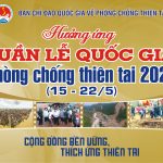 NHIỀU HOẠT ĐỘNG HƯỞNG ỨNG TUẦN LỄ QUỐC GIA PHÒNG, CHỐNG THIÊN TAI NĂM 2022
