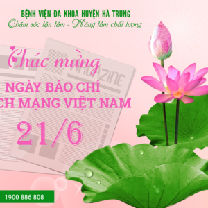 BỆNH VIỆN ĐA KHOA HÀ TRUNG CHÚC MỪNG NGÀY BÁO CHÍ CÁCH MẠNG VIỆT NAM 21/6