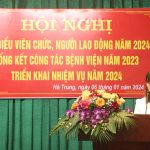 HỘI NGHỊ TỔNG KẾT CÔNG TÁC BỆNH VIỆN NĂM 2023, TRIỂN KHAI PHƯƠNG HƯỚNG NHIỆM VỤ NĂM 2024
