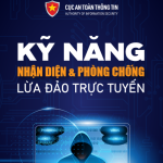 TUYÊN TRUYỀN KỸ NĂNG NHẬN DIỆN VÀ PHÒNG CHỐNG LỪA ĐẢO TRỰC TUYẾN BẢO VỆ NGƯỜI DÂN TRÊN KHÔNG GIAN MẠNG NĂM 2024